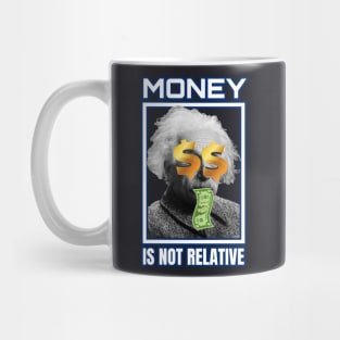 Einstein Money is not Relative Mug